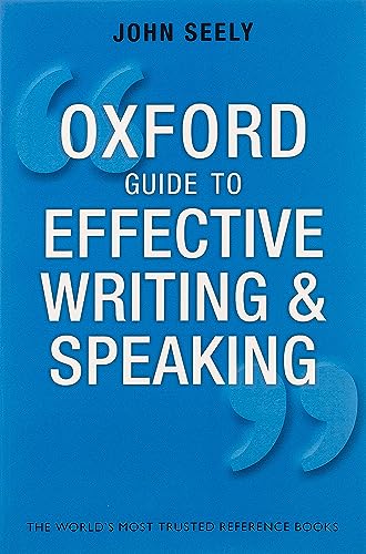 The Oxford Guide to Effective Writing and Speaking: How to Communicate Clearly von Oxford University Press