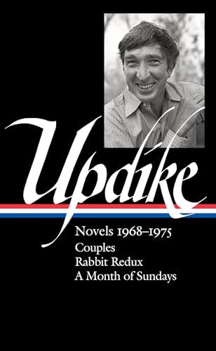 John Updike: Novels 1968-1975 (LOA #326): Couples / Rabbit Redux / A Month of Sundays (Library of America John Updike Edition, Band 4)