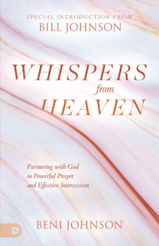 Whispers from Heaven: Partnering with God in Powerful Prayer and Effective Intercession von Destiny Image Publishers