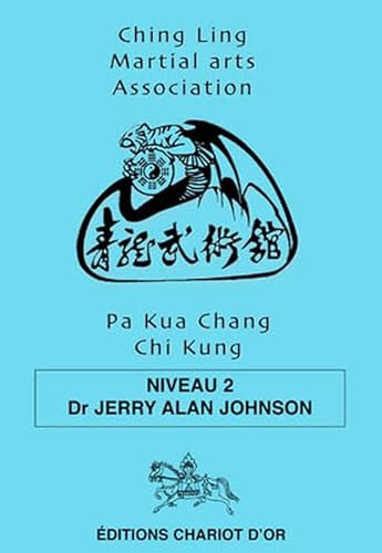 Pa Kua Chang Chi Chung - Niveau 2