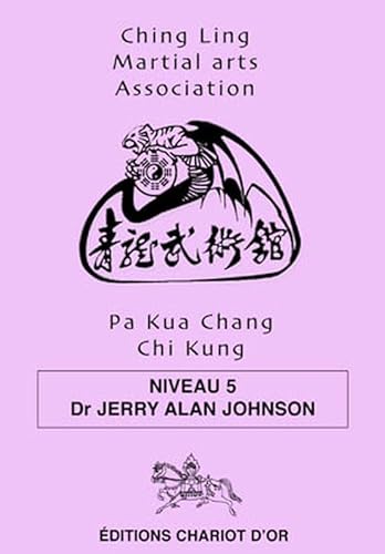 Pa Kua Chang Chi Kung - Niveau 5 von CHARIOT D OR