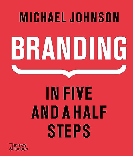 Branding: In Five and a Half Steps von THAMES & HUDSON LTD