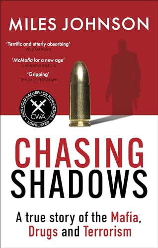 Chasing Shadows: A true story of the Mafia, Drugs and Terrorism (Dilly's Story)