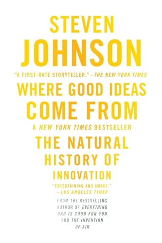 Where Good Ideas Come From: The Natural History of Innovation von Riverhead Books