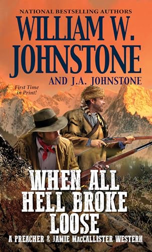When All Hell Broke Loose (A Preacher & MacCallister Western, Band 3) von Kensington Publishing Corporation