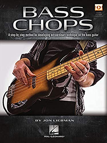 Bass Chops: A Step-By-Step Method for Developing Extraordinary Technique on the Bass Guitar von HAL LEONARD