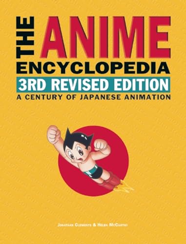 Anime Encyclopedia, 3rd Revised Edition: A Century of Japanese Animation von Stone Bridge Press