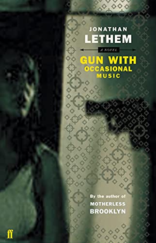 Gun, with Occasional Music: Jonathan Lethem von Faber & Faber