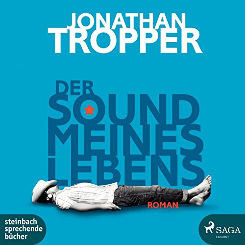 Der Sound meines Lebens: MP3 Format, Lesung. Ungekürzte Ausgabe von Steinbach sprechende Bücher