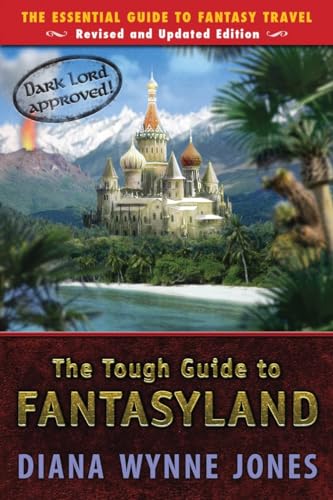 The Tough Guide to Fantasyland: The Essential Guide to Fantasy Travel von Firebird