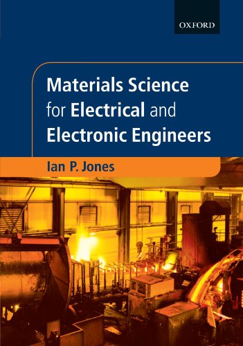 Materials Science for Electrical and Electronic Engineers (Textbooks in Electrical and Electronic Engineering, Band 10) von Oxford University Press