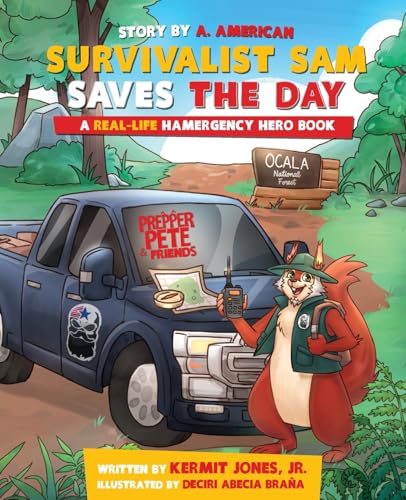 Survivalist Sam Saves the Day: A Real-Life Hamergency Hero Book (Prepper Pete and Friends) von Kamel Press, LLC