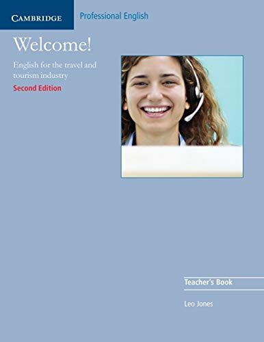 Welcome Teacher's Book: English for the Travel and Tourism Industry von Cambridge University Press