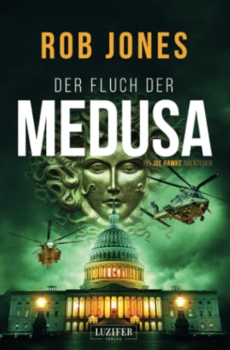 DER FLUCH DER MEDUSA (Joe Hawke 4): Thriller, Abenteuer von Luzifer-Verlag