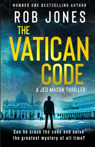 The Vatican Code: The brand-new, fast-paced, gripping action-adventure thriller (Jed Mason, Band 1)