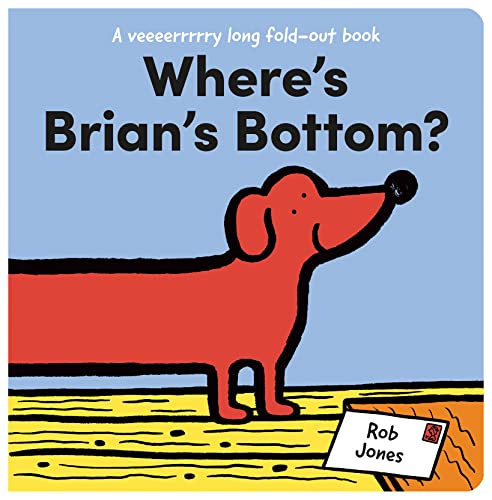 Where's Brian's Bottom?: A Veeerrry Long Fold Out Book (A VERY long fold-out book)