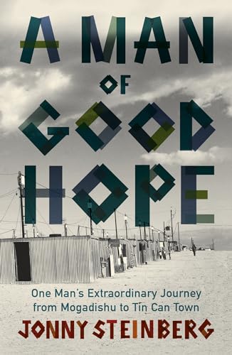A Man of Good Hope: One Man's Extraordinary Journey from Mogadishu to Tin Can Town von Vintage