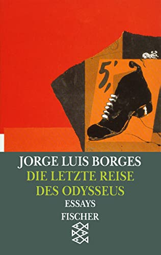 Die letzte Reise des Odysseus: Vorträge und Essays 1978 - 1982 von FISCHERVERLAGE