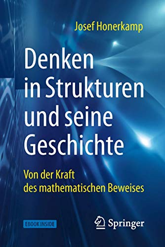 Denken in Strukturen und seine Geschichte: Von der Kraft des mathematischen Beweises von Springer