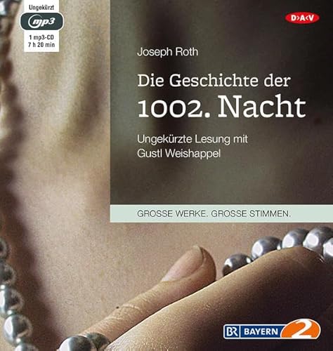 Die Geschichte der 1002. Nacht: Ungekürzte Lesung mit Gustl Weishappel (1 mp3-CD) von Audio Verlag Der GmbH