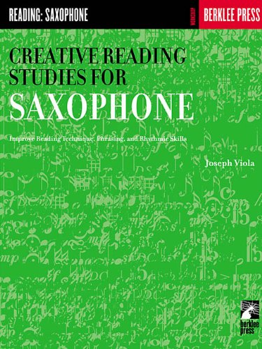 Creative Reading Studies for Saxophone (Workshop Berklee Press) von Berklee Press Publications