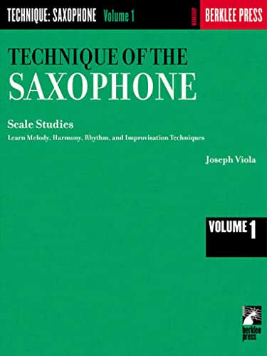 Technique of the Saxophone - Volume 1: Scale Studies (Rhythm Studies) von Berklee Press Publications