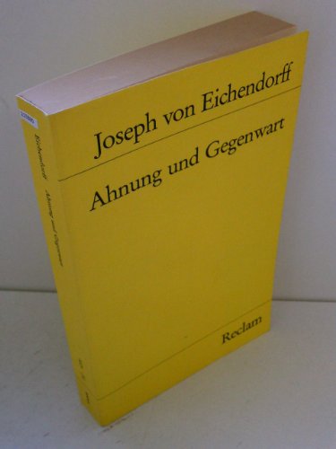 Ahnung und Gegenwart: Ein Roman (Reclams Universal-Bibliothek) von Reclam Philipp Jun.