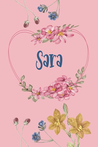 Sara: Schönes Geschenk Notizbuch personalisiert mit Namen Sara, perfektes Geburtstag für Mädchen und Frauen 6x9 Zoll,110 Seiten von Independently published