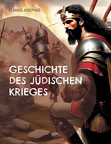 Geschichte des jüdischen Krieges: und der Zerstörung Jerusalems (Toppbook Wissen) von BoD – Books on Demand
