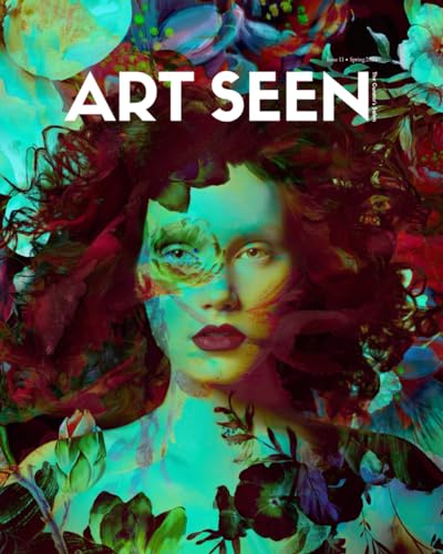 Art Seen: The Curator's Salon Magazine: Spring 2024