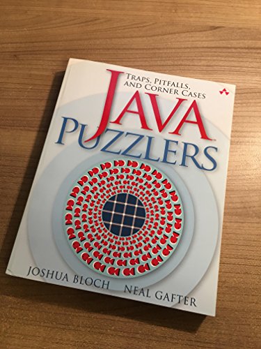 Java Puzzlers: Traps, Pitfalls, and Corner Cases von Addison-Wesley Professional