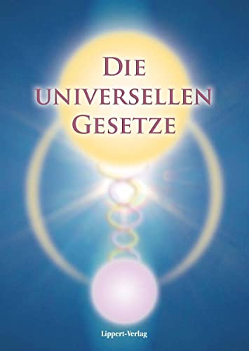 Die Universellen Gesetze Gottes von Lippert R. Verlag