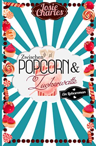Zwischen Popcorn & Zuckerwatte von Independently published