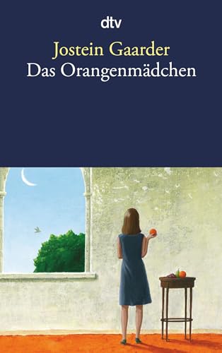 Das Orangenmädchen: Roman. Nominiert für den Deutschen Jugendliteraturpreis 2004, Kategorie Preis der Jugendlichen von dtv Verlagsgesellschaft