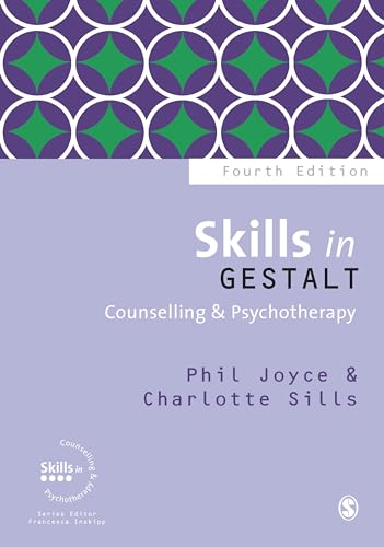 Skills in Gestalt Counselling & Psychotherapy (Skills in Counselling & Psychotherapy)