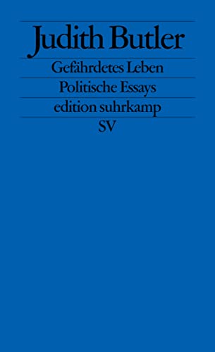 Gefährdetes Leben: Politische Essays (edition suhrkamp) von Suhrkamp Verlag AG