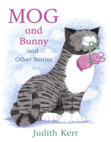 Mog and Bunny and Other Stories: Mog and Bunny / Mog and the V.e.t. / Mog and the Granny