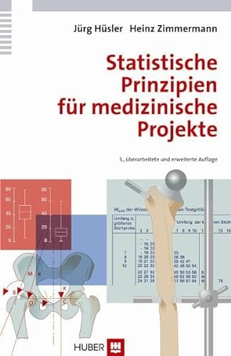 Statistische Prinzipien für medizinische Projekte von Hogrefe AG