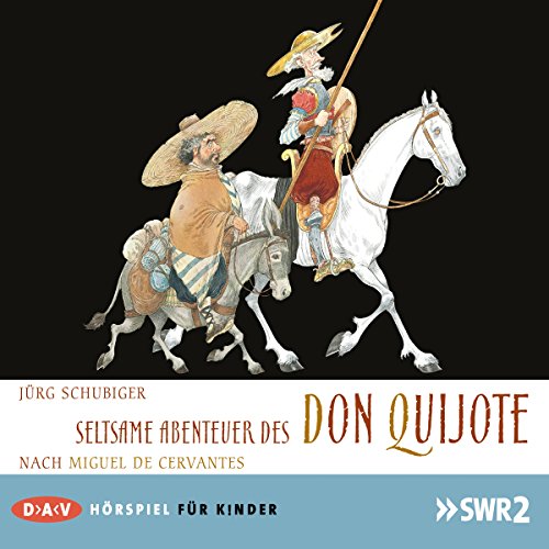 Seltsame Abenteuer des Don Quijote: Hörspiel nach Miguel Cervantes (1 CD) von Der Audio Verlag, Dav