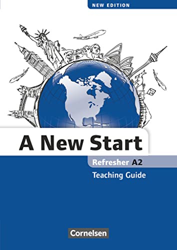 A New Start - New edition - Englisch für Wiedereinsteiger - A2: Refresher: Teaching Guide von Cornelsen Verlag GmbH