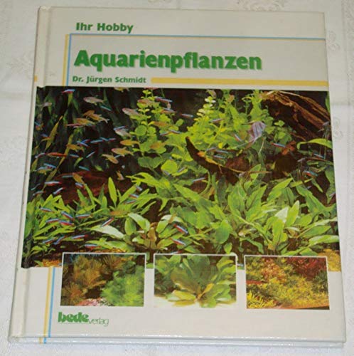 Ihr Hobby: Aquarienpflanzen von Bede Verlag GmbH