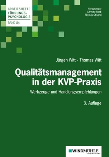 Qualitätsmanagement in der KVP-Praxis: Werkzeuge und Handlungsempfehlungen (Arbeitshefte Führungspsychologie) von Windmühle Edition