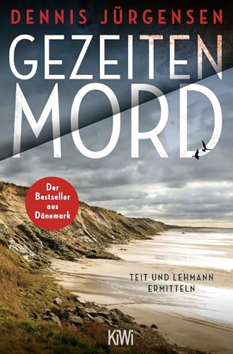 Gezeitenmord: Der erste Fall für Lykke Teit und Rudi Lehmann (Deutsch-dänische Grenzfälle, Band 1) von KiWi-Taschenbuch