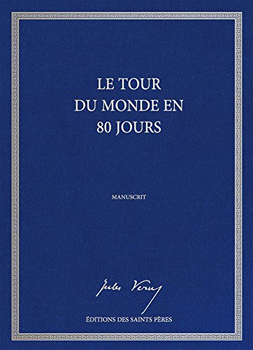 Le tour du monde en 80 jours, le manuscrit (Relié): manuscrit, illustré von Editions De L'Arche