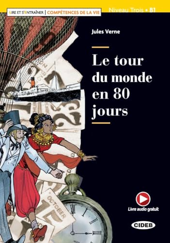 Le tour du monde en 80 jours: Lektüre + Audio-CD + Audio-App: Lektüre mit Audio-Online (Lire et s'entrainer)