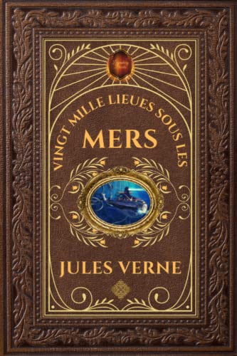 Vingt mille lieues sous les Mers - Jules Verne: Édition collector intégrale - Grand format 15 cm x 22 cm - (Annotée d'une biographie)