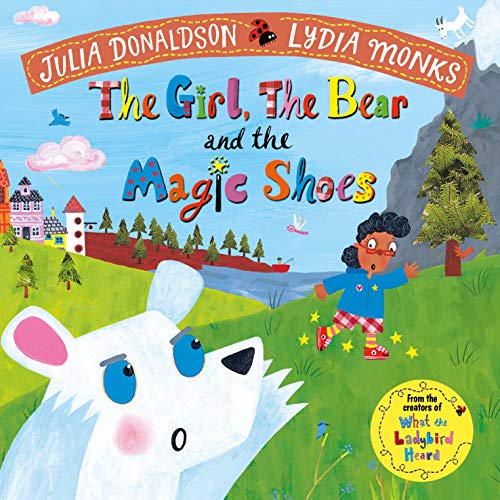 The Girl, the Bear and the Magic Shoes von Macmillan Children's Books