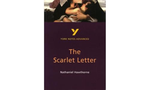 Nathaniel Hawthorne 'The Scarlet Letter': everything you need to catch up, study and prepare for 2021 assessments and 2022 exams (York Notes Advanced) von Pearson ELT