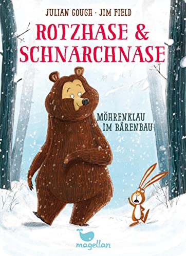 Rotzhase & Schnarchnase - Möhrenklau im Bärenbau: Ein winterliches Kinderbuch für Erstleserinnen und Erstleser (Rotzhase & Schnarchnase) von Magellan