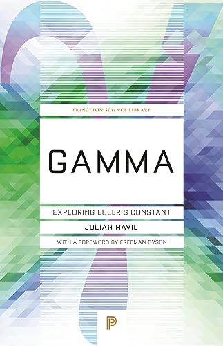 Gamma: Exploring Euler's Constant (Princeton Science Library)